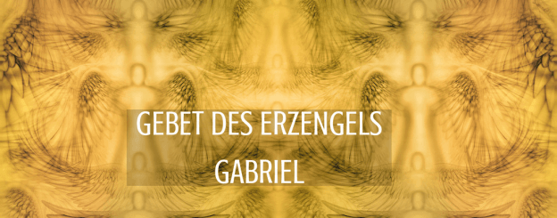 Gebet des Erzengels Gabriel